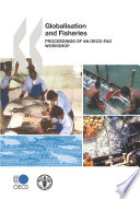 Globalisation and Fisheries [E-Book]: Proceedings of an OECD-FAO Workshop /