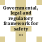 Governmental, legal and regulatory framework for safety : general safety requirements [E-Book]