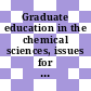 Graduate education in the chemical sciences, issues for the 21st century : report of a workshop [E-Book] /