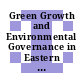 Green Growth and Environmental Governance in Eastern Europe, Caucasus, and Central Asia [E-Book] /