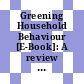 Greening Household Behaviour [E-Book]: A review for Policy Makers /