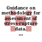 Guidance on methodology for assessment of stress-rupture data. 1. Procedure for derivation of strength values.