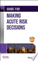 Guide for making acute risk decisions [E-Book] /