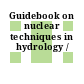 Guidebook on nuclear techniques in hydrology /