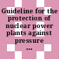 Guideline for the protection of nuclear power plants against pressure waves from chemical reactions by means of the design of nuclear power plants with regard to strength and induced vibrations and by means of the adherence to safety distances : Stand: Aug. 1976.