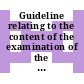 Guideline relating to the content of the examination of the technical qualification of the responsible shift personnel at nuclear power plants.