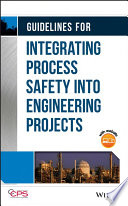 Guidelines for Integrating Process Safety into Engineering Projects [E-Book]