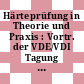 Härteprüfung in Theorie und Praxis : Vortr. der VDE/VDI Tagung Dortmund, 25.-27. Nov. 1970. 5. Internat. IMEKO Symposium