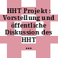 HHT Projekt : Vorstellung und öffentliche Diskussion des HHT Projektes : Vortragskurzfassungen : Jülich, 18.09.72.