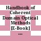 Handbook of Coherent Domain Optical Methods [E-Book] : Biomedical Diagnostics, Environmental and Material Science.