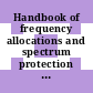 Handbook of frequency allocations and spectrum protection for scientific uses / [E-Book]