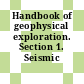 Handbook of geophysical exploration. Section 1. Seismic exploration.