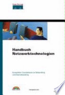 Handbuch Netzwerktechnologien : [komplettes Grundwissen zu Networking und Internetworking] /
