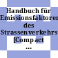 Handbuch für Emissionsfaktoren des Strassenverkehrs [Compact Disc] : Version 1.2 /