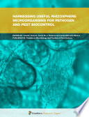 Harnessing Useful Rhizosphere Microorganisms for Pathogen and Pest Biocontrol [E-Book] /