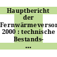 Hauptbericht der Fernwärmeversorgung 2000 : technische Bestands- und Veränderungsdaten zur Fernwärmeversorgung in Deutschland 2000 /
