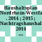 Haushaltsplan Nordrhein-Westfalen . 2014 ; 2015 ; Nachtragshaushaltsplan 2014 [Compact Disc] /