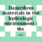 Hazardous materials in the hydrologic environment : the role of research by the U.S. Geological Survey [E-Book] /