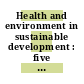 Health and environment in sustainable development : five years after the earth summit /