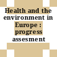 Health and the environment in Europe : progress assesment [E-Book]