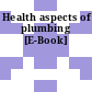 Health aspects of plumbing [E-Book]