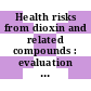 Health risks from dioxin and related compounds : evaluation of the EPA reassessment [E-Book] /
