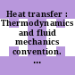 Heat transfer : Thermodynamics and fluid mechanics convention. session 0001 : Cambridge, 09.04.64-10.04.64