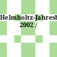 Helmholtz-Jahresheft. 2002 /
