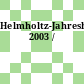 Helmholtz-Jahresheft. 2003 /