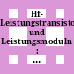 Hf- Leistungstransistoren und Leistungsmoduln : Kurzübersicht, technische Daten, Applikationsberichte.
