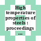 High temperature properties of steels : proceedings of the joint conference : Eastbourne, 04.04.66-07.04.66