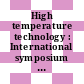 High temperature technology : International symposium on high temperature technology . 2 : Pacific-Grove, CA, 08.09.63-11.09.63