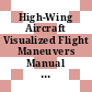 High-Wing Aircraft Visualized Flight Maneuvers Manual : For Pilots in Training [E-Book]