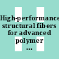 High-performance structural fibers for advanced polymer matrix composites / [E-Book]