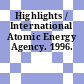 Highlights / International Atomic Energy Agency. 1996.
