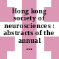 Hong kong society of neurosciences : abstracts of the annual conference 0004 : Hong-Kong, 07.09.82-08.09.82.