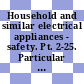 Household and similar electrical appliances - safety. Pt. 2-25. Particular requirements for microwave ovens, including combination microwave ovens ( IEC 60335-2-25:2002) /