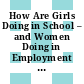 How Are Girls Doing in School – and Women Doing in Employment – Around the World? [E-Book] /