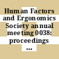 Human Factors and Ergonomics Society annual meeting 0038: proceedings vol 0001 : Nashville, TN, 24.10.94-28.10.94.