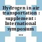 Hydrogen in air transportation : supplement : International symposium : Stuttgart, 11.09.79-14.09.79.