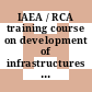 IAEA / RCA training course on development of infrastructures for ensuring radiation protection: proceedings vol 0001 : Sydney, 28.03.88-29.04.88.