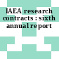 IAEA research contracts : sixth annual report