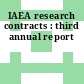 IAEA research contracts : third annual report