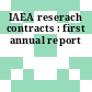 IAEA reserach contracts : first annual report