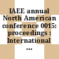 IAEE annual North American conference 0015: proceedings : International Association for Energy Economics annual North American conference 0015: proceedings : Energy and the environment: conference: proceedings : Seattle, WA, 11.10.93-13.10.93.