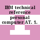 IBM technical reference personal computer AT. 1.
