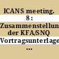ICANS meeting. 8 : Zusammenstellung der KFA/SNQ Vortragsunterlagen, Jülich, 8. - 12.7.1985.