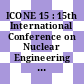 ICONE 15 : 15th International Conference on Nuclear Engineering ; April 22 - 26, 2007, Nagoya, Japan [Compact Disc]