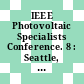 IEEE Photovoltaic Specialists Conference. 8 : Seattle, WA, 04.08.70-06.08.70.