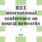 IEEE international conference on neural networks . 1 proceedings . 4 : San-Diego, CA, 21.06.87-24.06.87